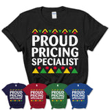 Proud Pricing Specialist Africa Pride Black History Month T-Shirt