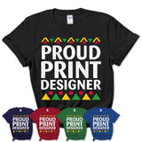 Proud Print Designer Africa Pride Black History Month T-Shirt