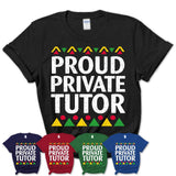 Proud Private Tutor Africa Pride Black History Month T-Shirt