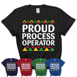 Proud Process Operator Africa Pride Black History Month T-Shirt