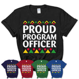 Proud Program Officer Africa Pride Black History Month T-Shirt