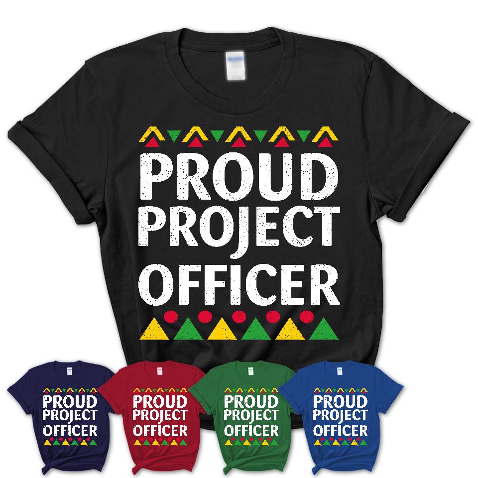 Proud Project Officer Africa Pride Black History Month T-Shirt
