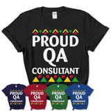Proud Qa Consultant Africa Pride Black History Month T-Shirt