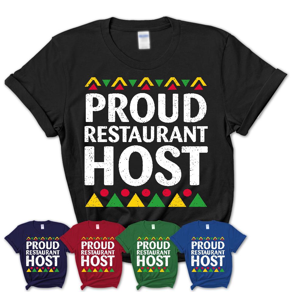 Proud Restaurant Host Africa Pride Black History Month T-Shirt