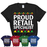 Proud Retail Specialist Africa Pride Black History Month T-Shirt