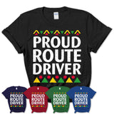 Proud Route Driver Africa Pride Black History Month T-Shirt