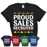 Proud Sales Recruiter Africa Pride Black History Month T-Shirt