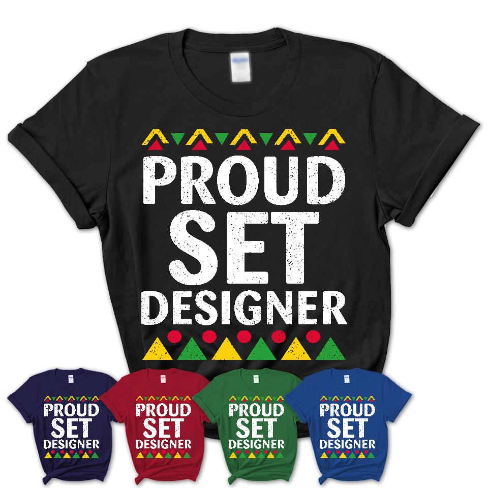 Proud Set Designer Africa Pride Black History Month T-Shirt