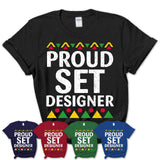 Proud Set Designer Africa Pride Black History Month T-Shirt