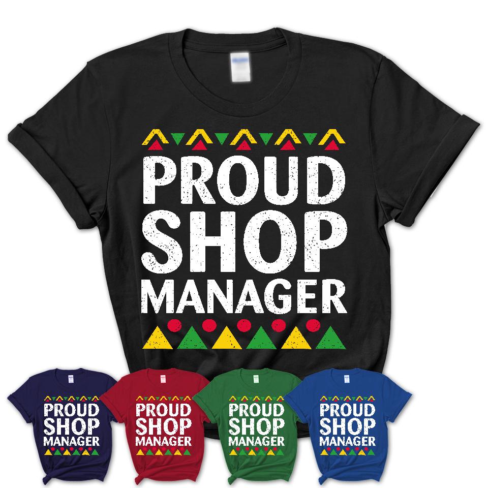 Proud Shop Manager Africa Pride Black History Month T-Shirt