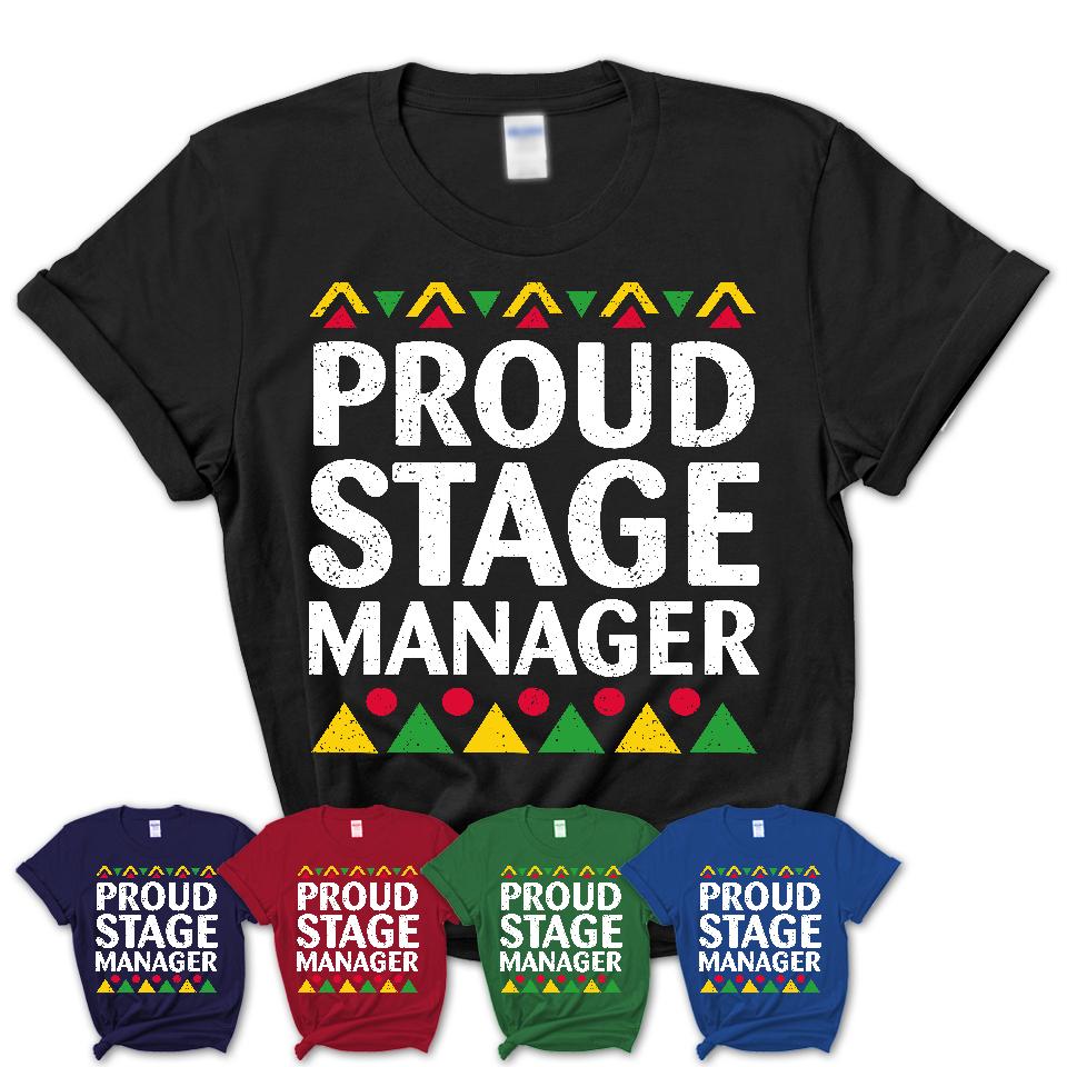 Proud Stage Manager Africa Pride Black History Month T-Shirt
