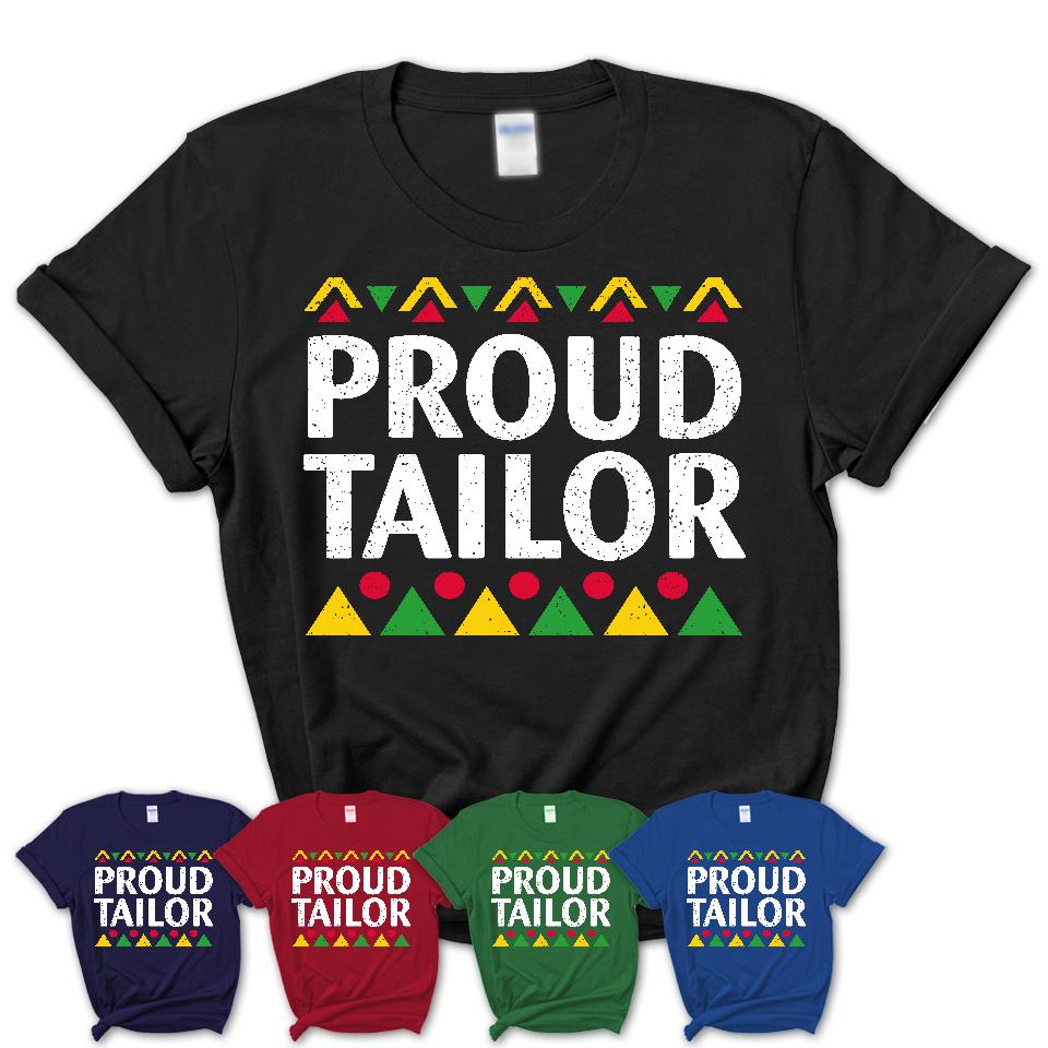 Proud Tailor Africa Pride Black History Month T-Shirt