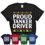 Proud Tanker Driver Africa Pride Black History Month T-Shirt