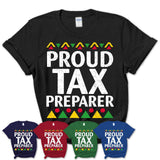 Proud Tax Preparer Africa Pride Black History Month T-Shirt