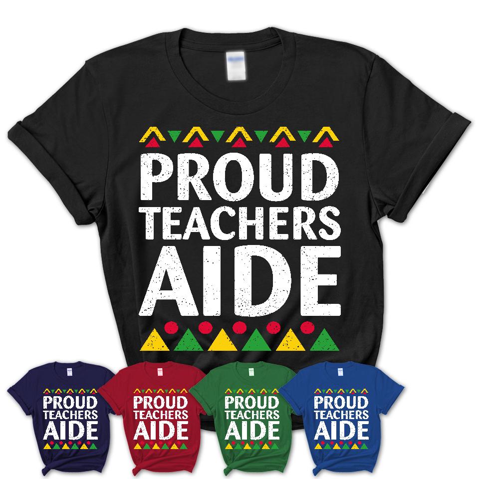Proud Teachers Aide Africa Pride Black History Month T-Shirt