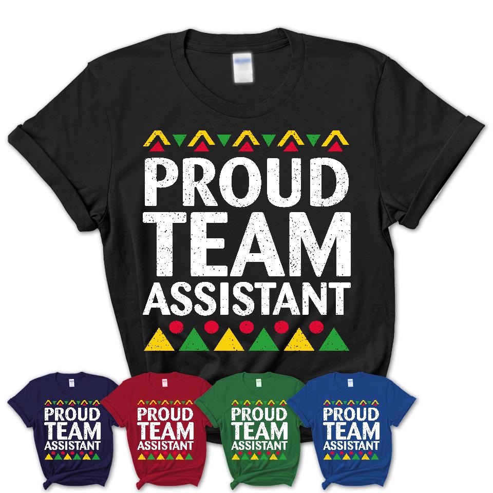 Proud Team Assistant Africa Pride Black History Month T-Shirt