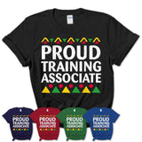 Proud Training Associate Africa Pride Black History Month T-Shirt