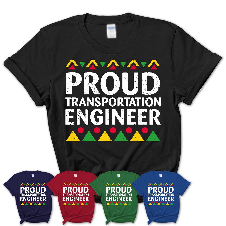 Proud Transportation Engineer Africa Pride Black History Month T-Shirt