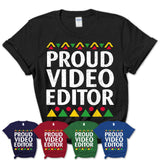 Proud Video Editor Africa Pride Black History Month T-Shirt
