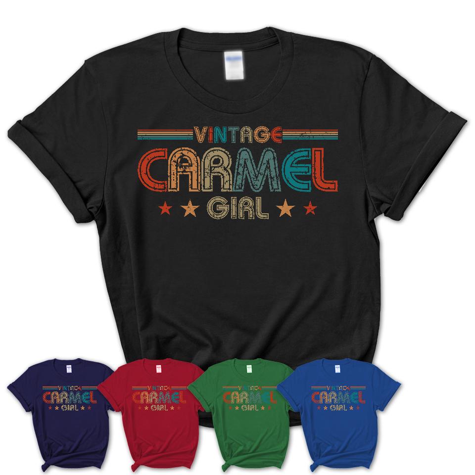 Proud Vintage Carmel Girl Shirt Indiana Pride Gift Birthday Shirt for Her