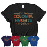 Proud Vintage Colonial Heights Girl Shirt Virginia Pride Gift Birthday Shirt for Her
