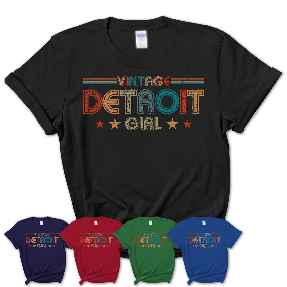 Proud Vintage Detroit Girl Shirt Michigan Pride Gift Birthday Shirt for Her