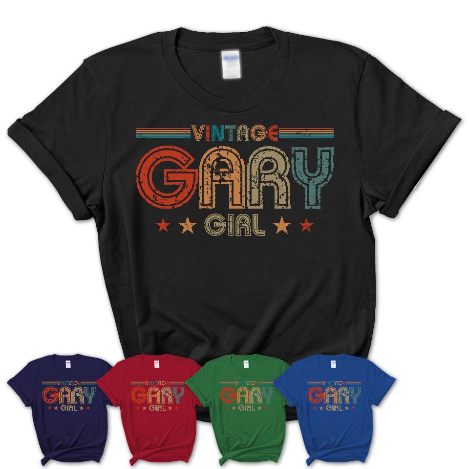 Proud Vintage Gary Girl Shirt Indiana Pride Gift Birthday Shirt for Her