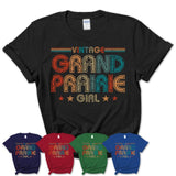 Proud Vintage Grand Prairie Girl Shirt Texas Pride Gift Birthday Shirt for Her