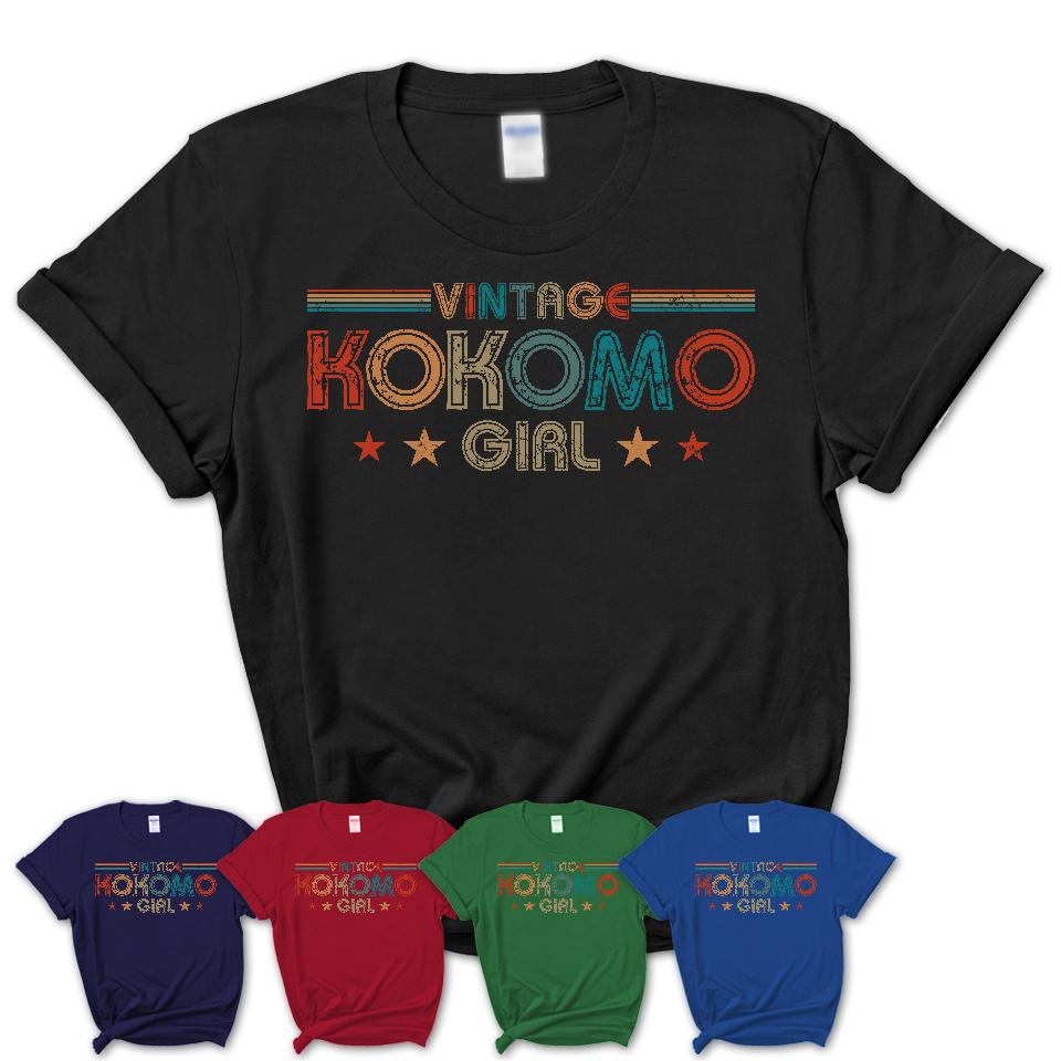 Proud Vintage Kokomo Girl Shirt Indiana Pride Gift Birthday Shirt for Her