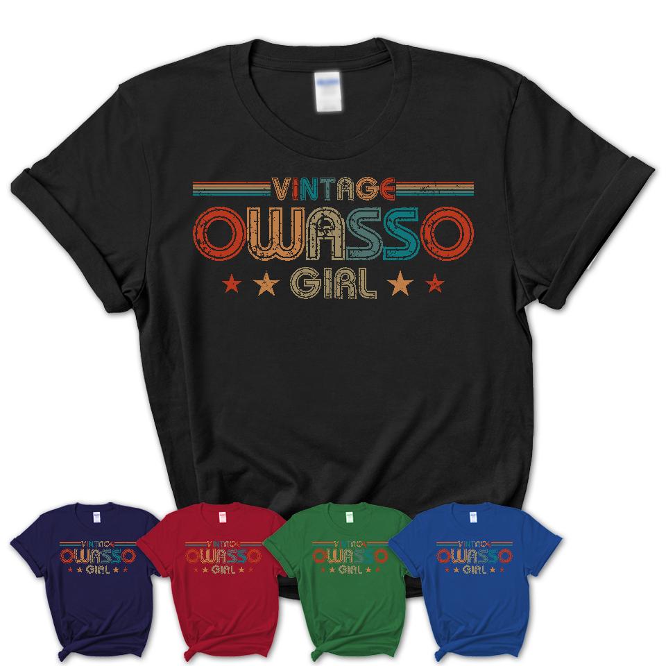 Proud Vintage Owasso Girl Shirt Oklahoma Pride Gift Birthday Shirt for Her