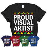 Proud Visual Artist Africa Pride Black History Month T-Shirt
