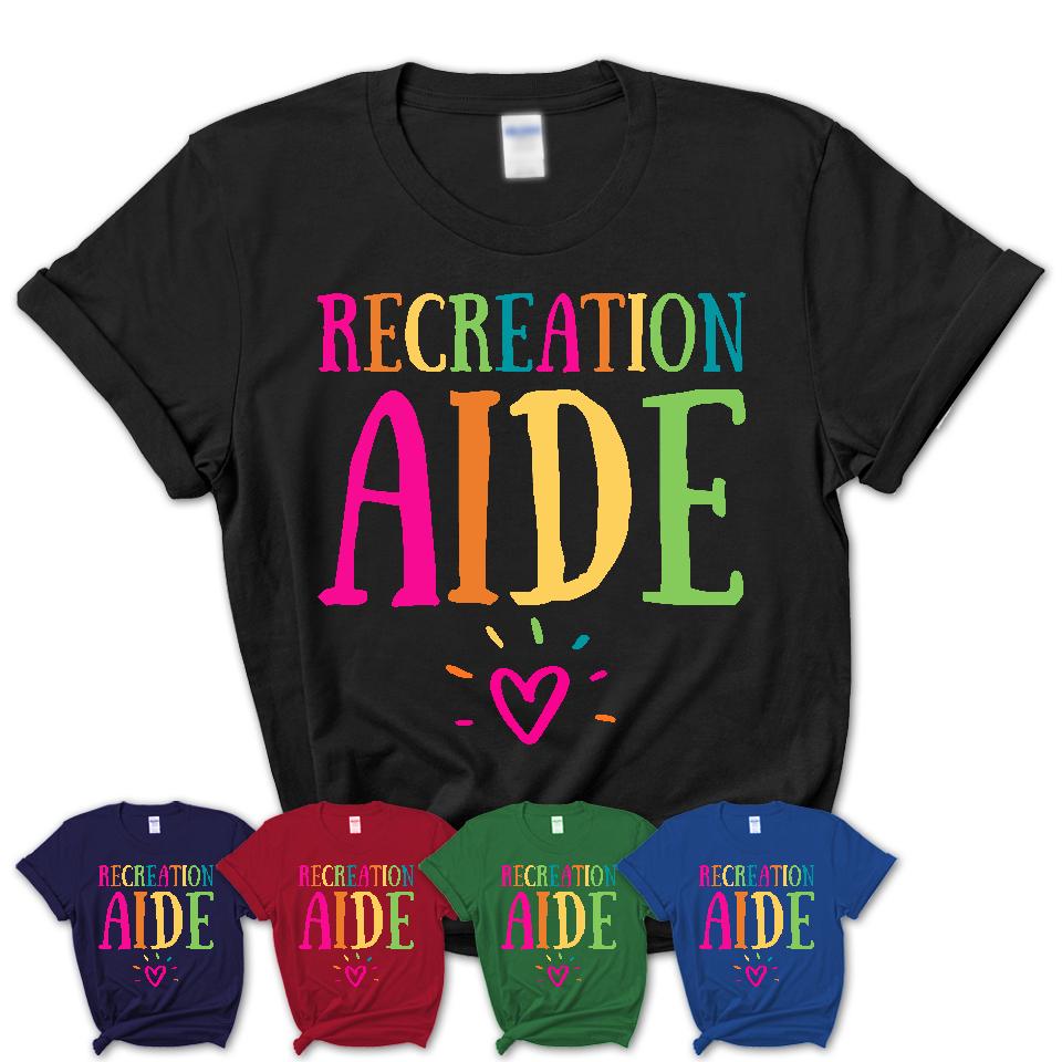 Recreation Aide Rainbow Lettering Heart Shirt, Employee Appreciation Gifts