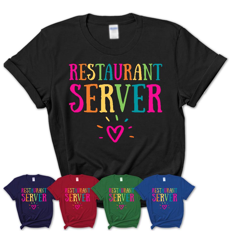 Restaurant Server Rainbow Lettering Heart Shirt, Employee Appreciation Gifts