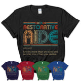 Restorative Aide Definition Vintage Retro Colors Shirt, Coworker Birthday Gift TShirt
