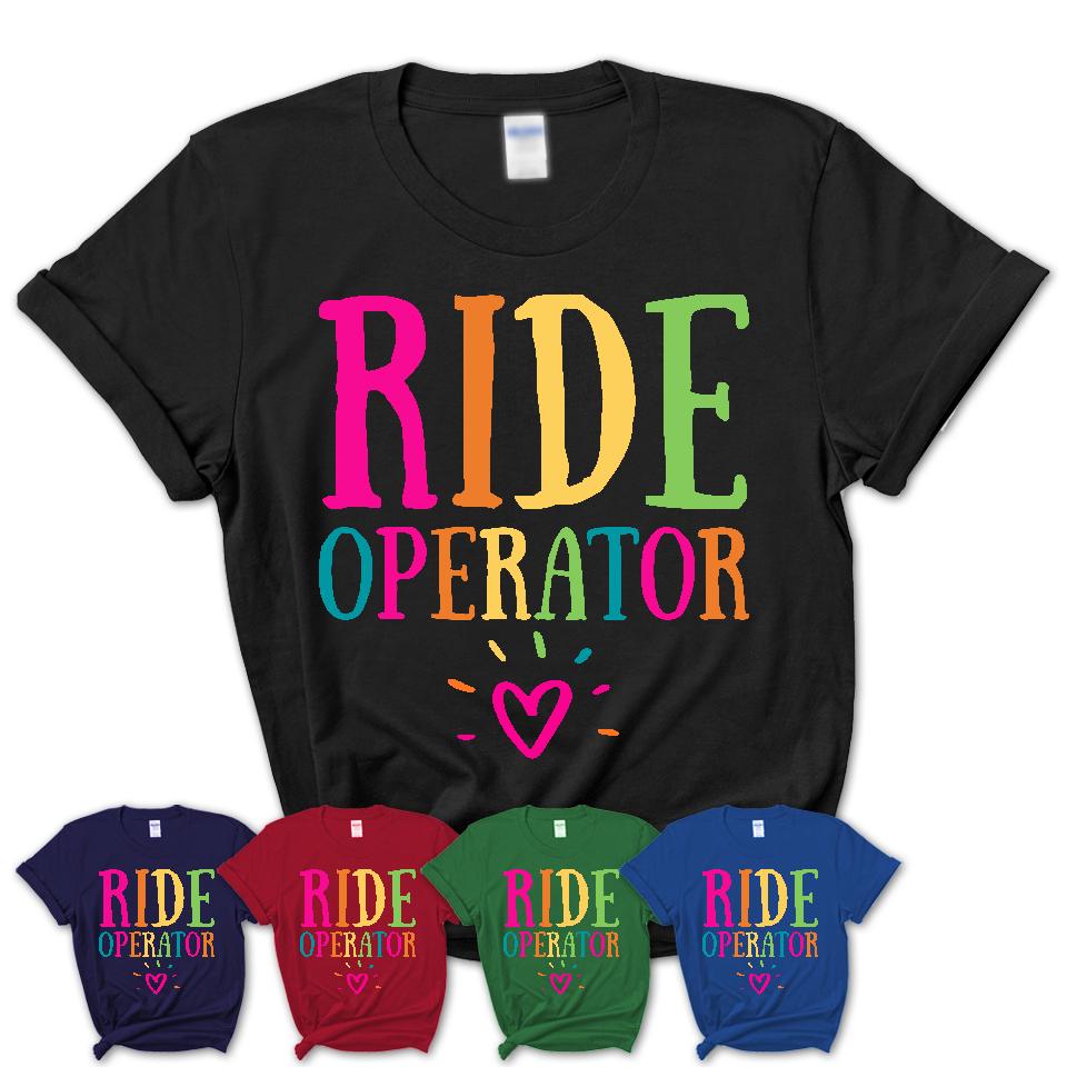 Ride Operator Rainbow Lettering Heart Shirt, Employee Appreciation Gifts