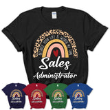Sales Administrator Because Your Life Worth My Time Rainbow T-Shirt