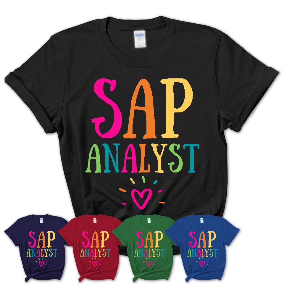 Sap Analyst Rainbow Lettering Heart Shirt, Employee Appreciation Gifts