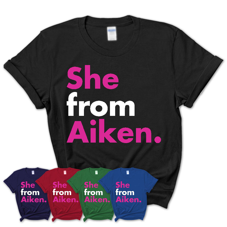 She From Aiken Shirt South Carolina State Birthday Gift For Her