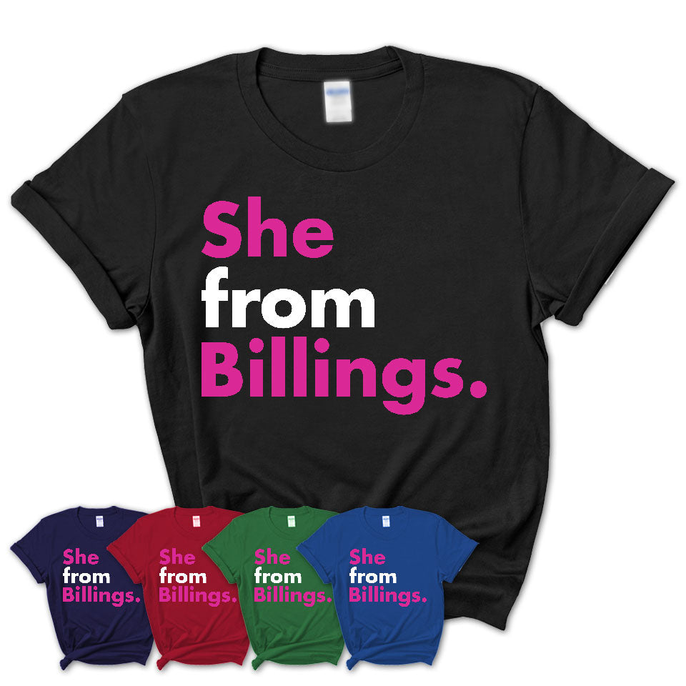 She From Billings Shirt Montana State Birthday Gift For Her