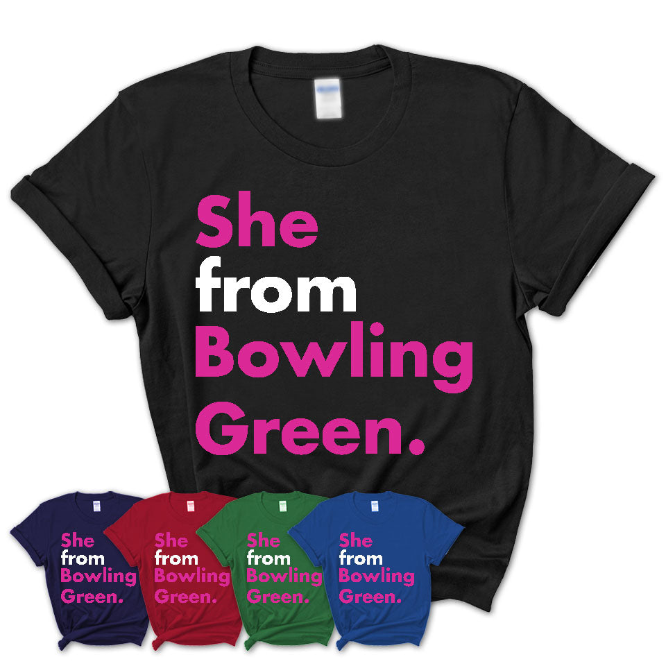 She From Bowling Green Shirt Kentucky State Birthday Gift For Her