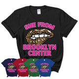 She From Brooklyn Center Minnesota Gift Cheetah Leopard Sexy Lips Shirt