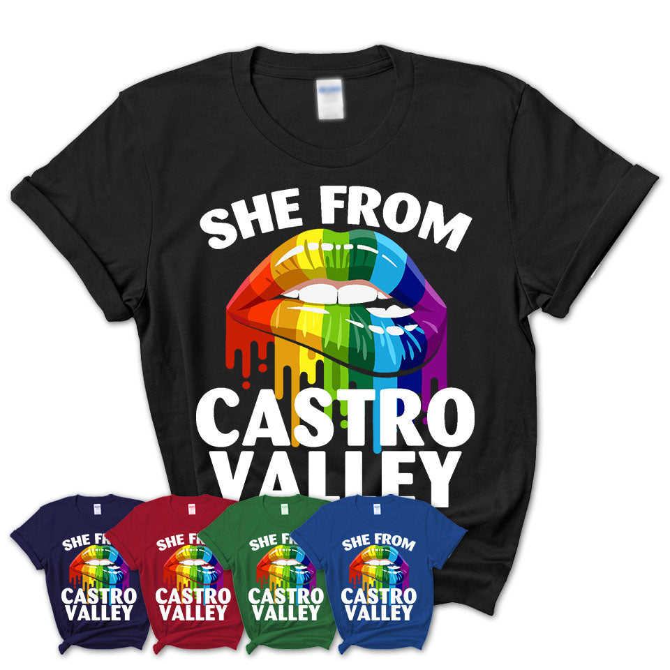 She From Castro Valley California T-Shirt LGBT Pride Sexy Lips Gift Shirt