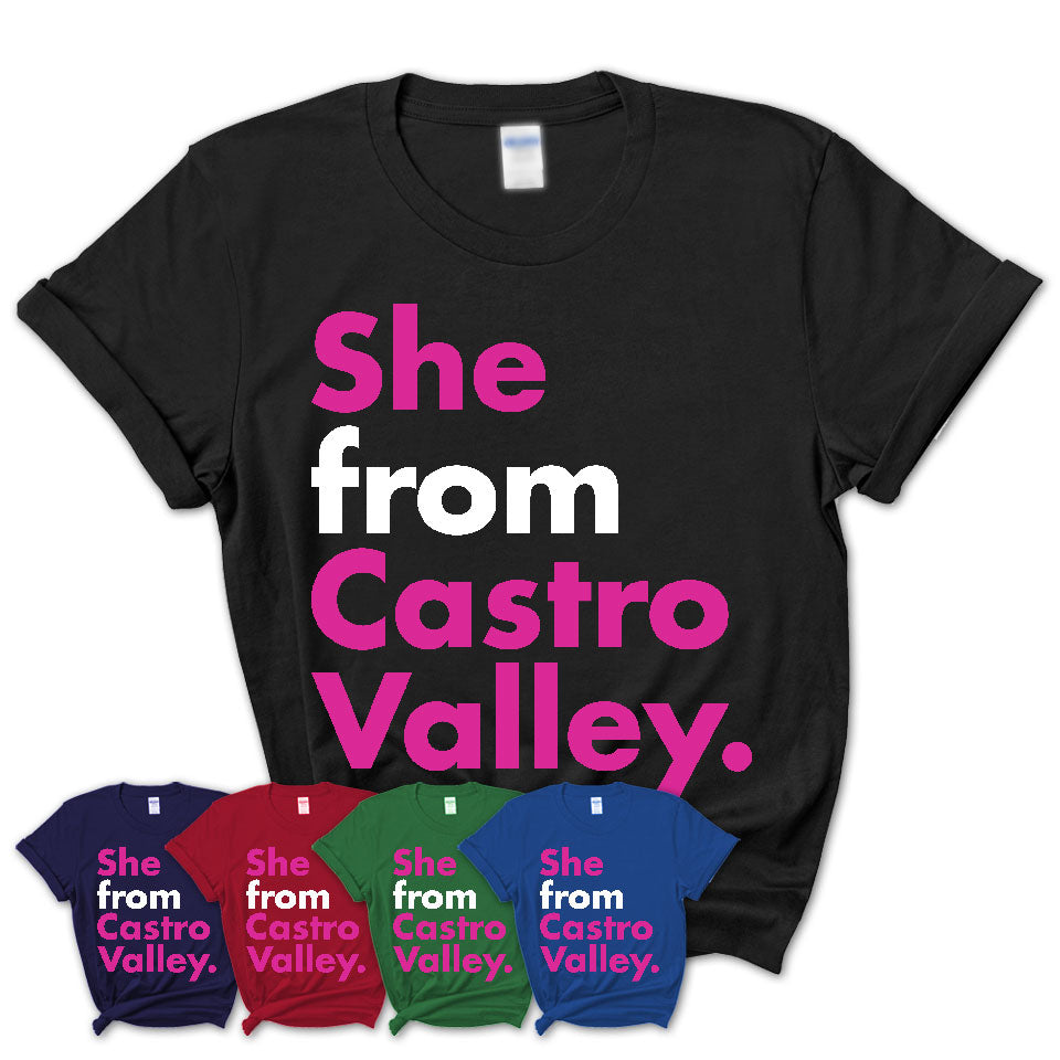She From Castro Valley Shirt California State Birthday Gift For Her