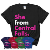 She From Central Falls Shirt Rhode Island State Birthday Gift For Her