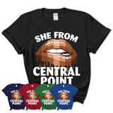 She From Central Point Oregon T-Shirt Black Lives Matter Sexy Lips Girl Shirt