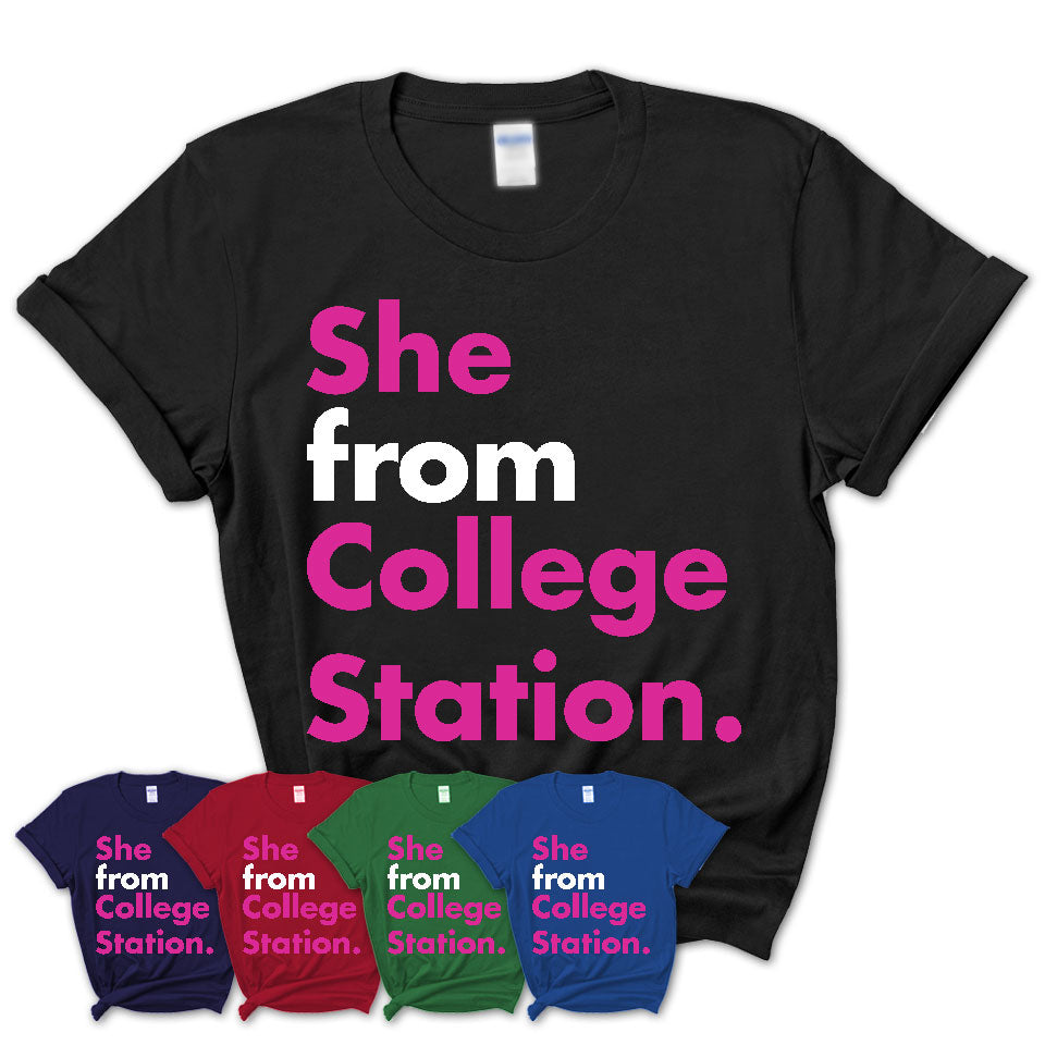 She From College Station Shirt Texas State Birthday Gift For Her