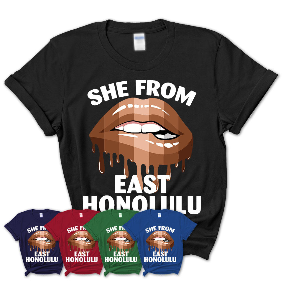 She From East Honolulu Hawaii T-Shirt Black Lives Matter Sexy Lips Girl Shirt
