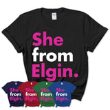 She From Elgin Shirt Illinois State Birthday Gift For Her