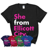 She From Ellicott City Shirt Maryland State Birthday Gift For Her