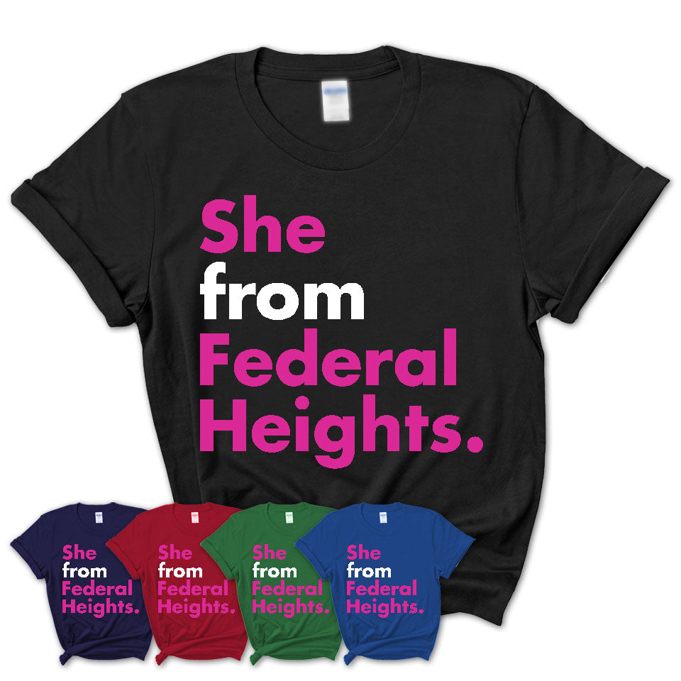 She From Federal Heights Shirt Colorado State Birthday Gift For Her
